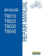 New Holland T8030 T8040 Tractor Repair Manual