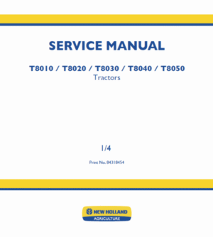 How To Repair New Holland T8010 T8050 Tractor Service Manual