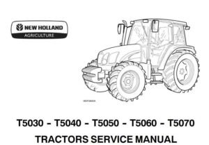 New Holland T5030 T5040 T5050 T5060 Tractor Service Manual